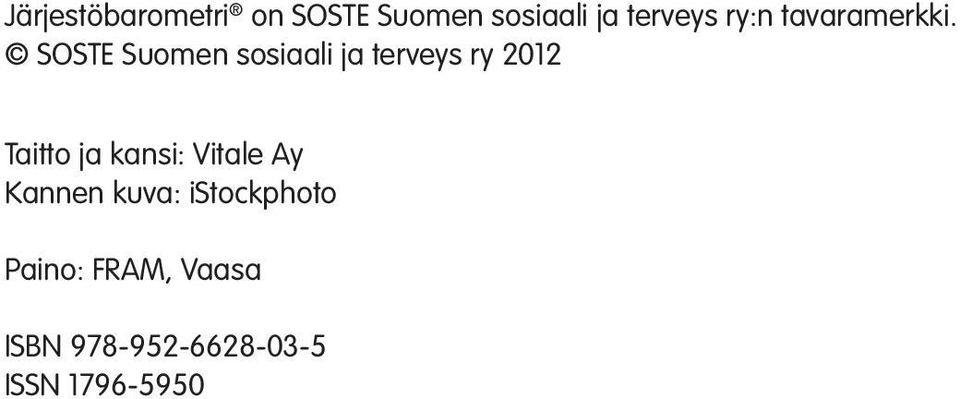 SOSTE Suomen sosiaali ja terveys ry 2012 Taitto ja