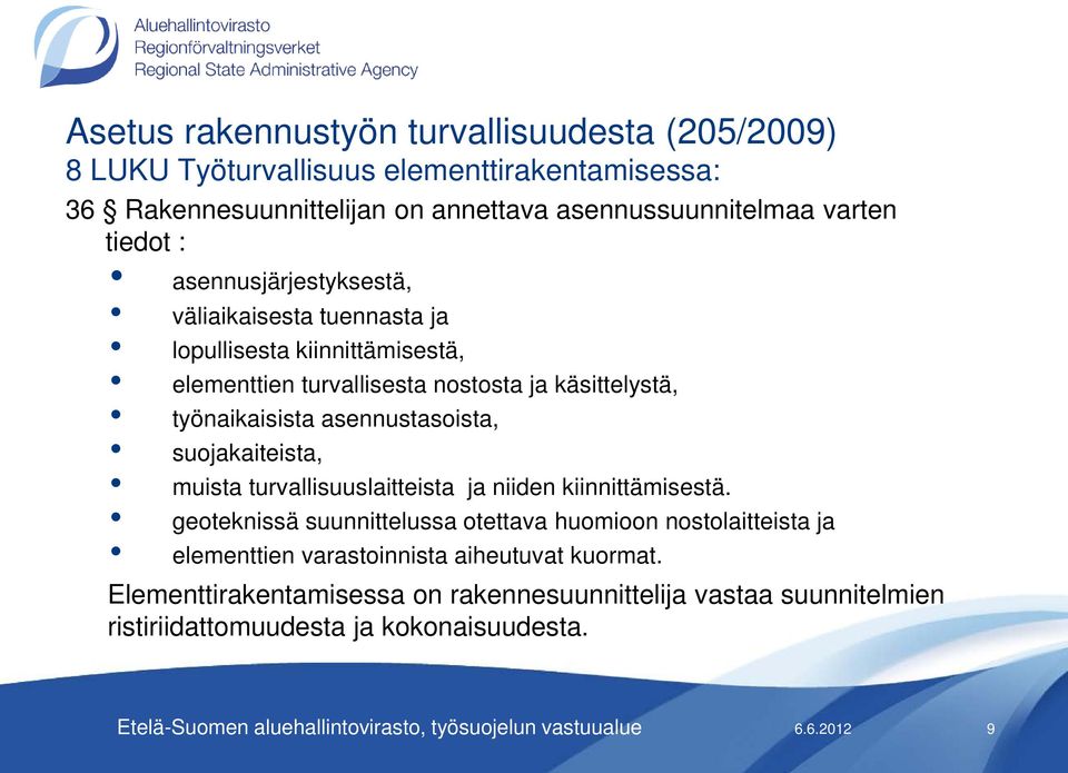 suojakaiteista, muista turvallisuuslaitteista ja niiden kiinnittämisestä.