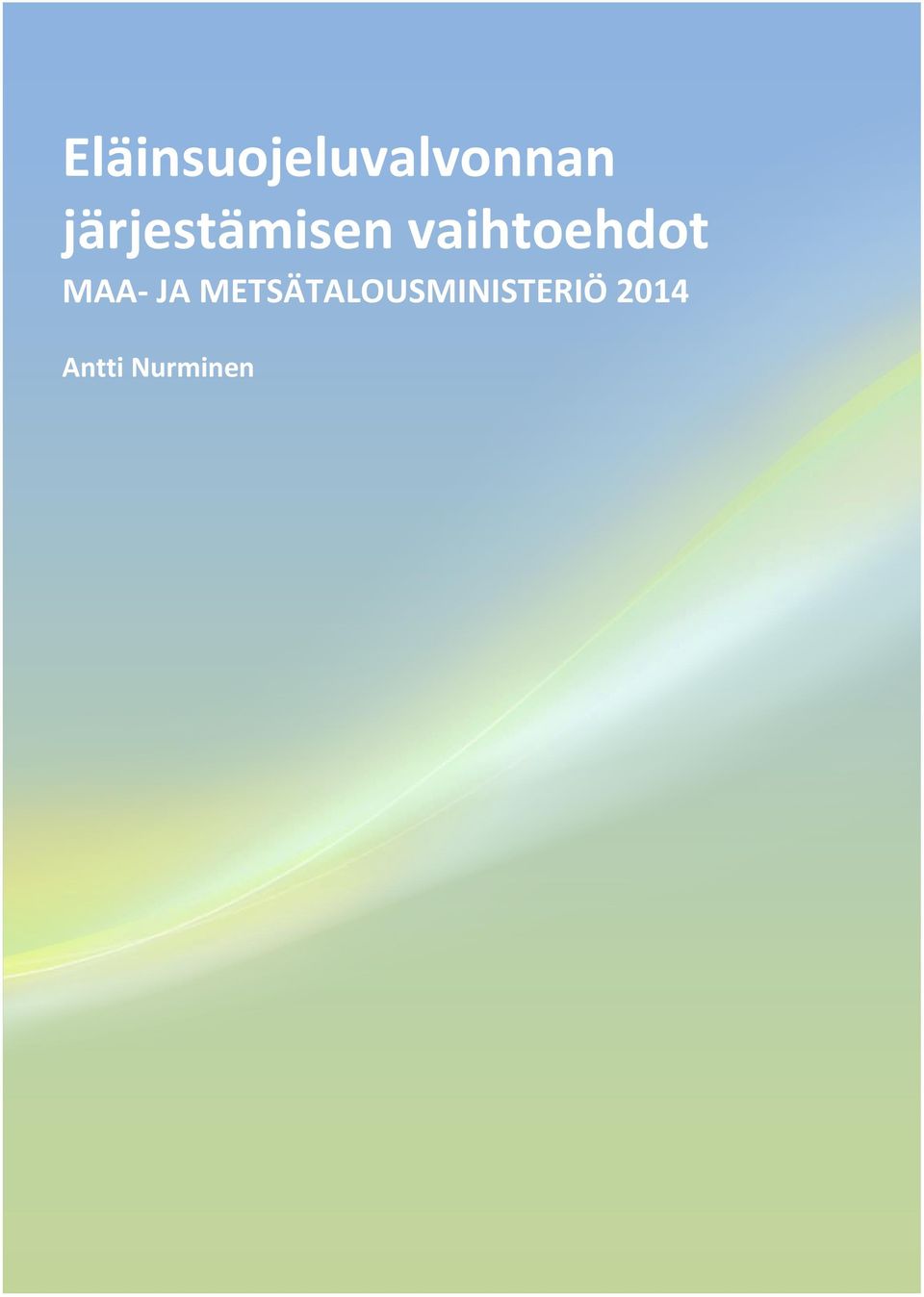 vaihtoehdot MAA- JA