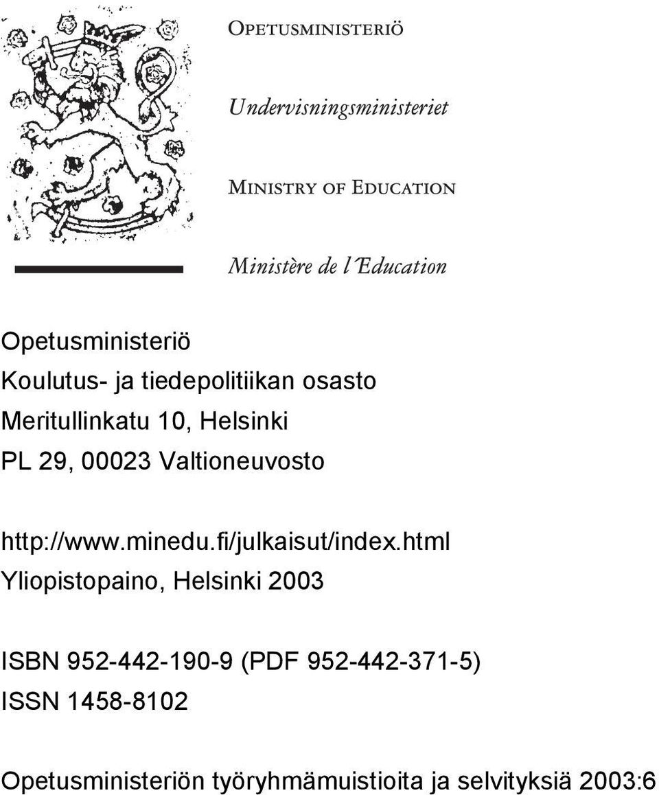 html Yliopistopaino, Helsinki 2003 ISBN 952-442-190-9 (PDF 952-442-371-5)