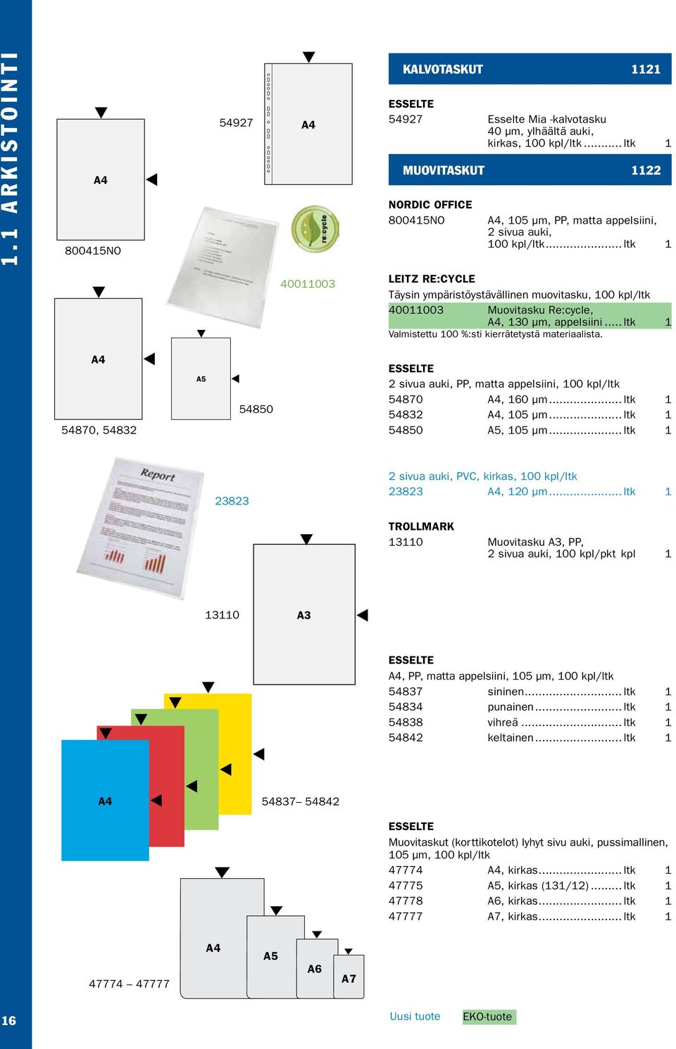 .. ltk 1 40011003 leitz re:cycle Täysin ympäristöystävällinen muovitasku, 100 kpl/ltk 40011003 Muovitasku Re:cycle, A4, 130 µm, appelsiini... ltk 1 Valmistettu 100 %:sti kierrätetystä materiaalista.