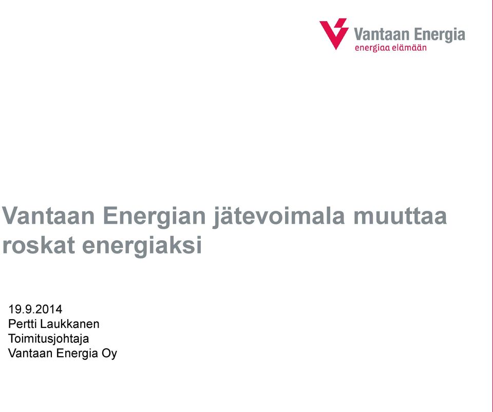 roskat energiaksi