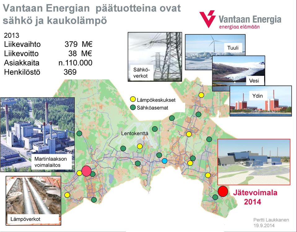 000 Henkilöstö 369 Sähköverkot Tuuli Vesi Lämpökeskukset