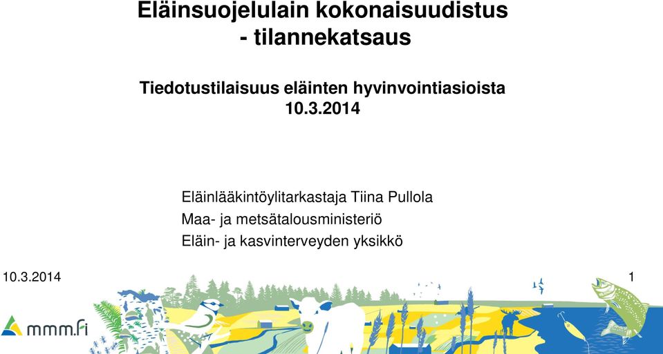 Eläinlääkintöylitarkastaja Tiina Pullola Maa- ja