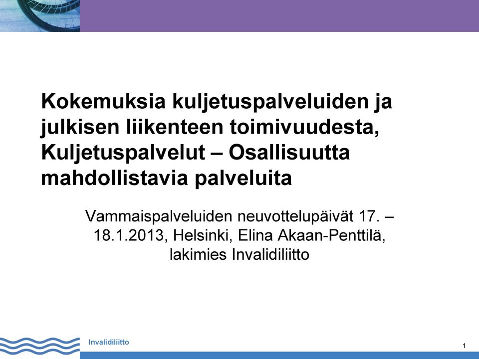 mahdollistavia palveluita Vammaispalveluiden