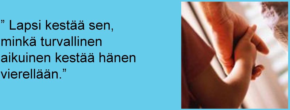 aikuinen kestää