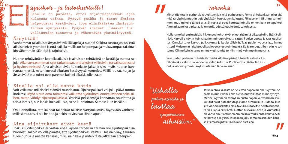 Vanhemmat tai aikuiset ärsyttävät välillä lapsia ja nuoria!