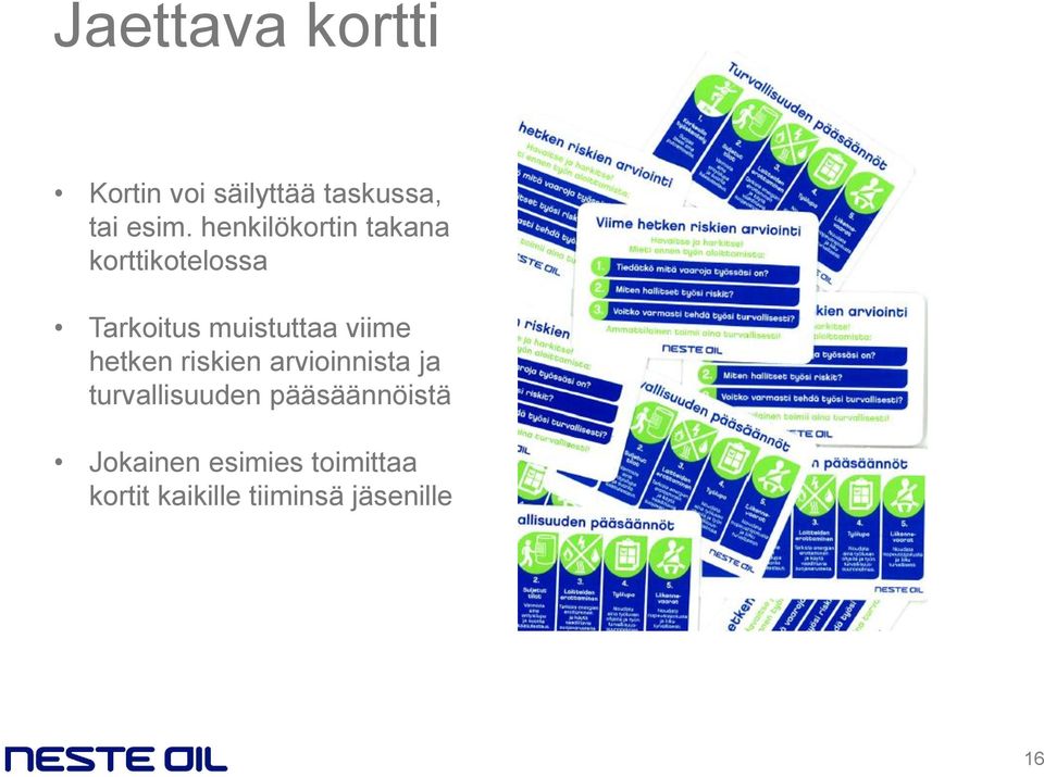 viime hetken riskien arvioinnista ja turvallisuuden