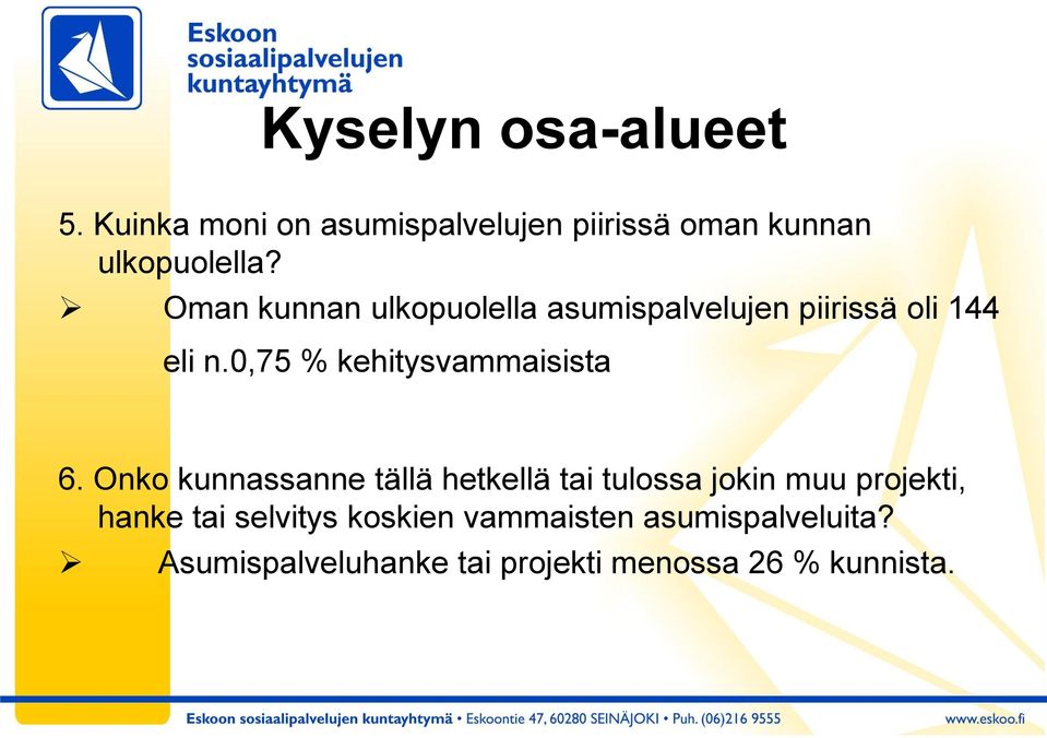 0,75 % kehitysvammaisista 6.