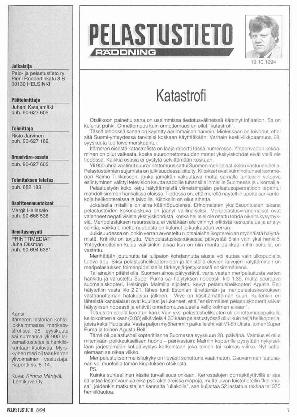 90-694 6361 Kansi: Itämeren historian kohtalokkaimmassa merikatastrofissa 28. syyskuuta sai surmansa yli 900 laivamatkustajaa ja henkilökuntaan kuuluvaa.