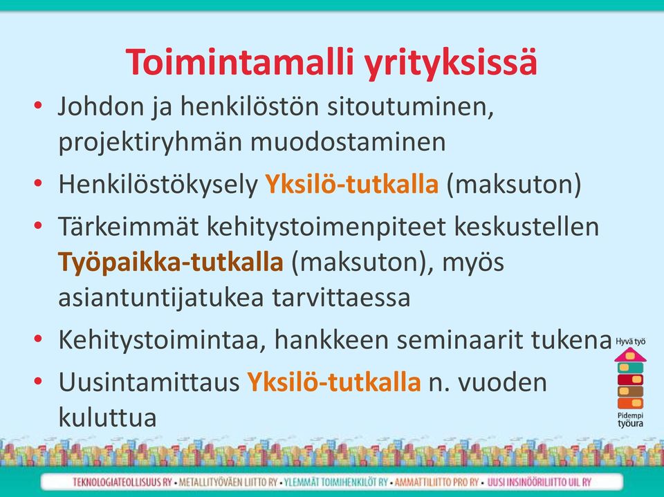 kehitystoimenpiteet keskustellen Työpaikka-tutkalla (maksuton), myös