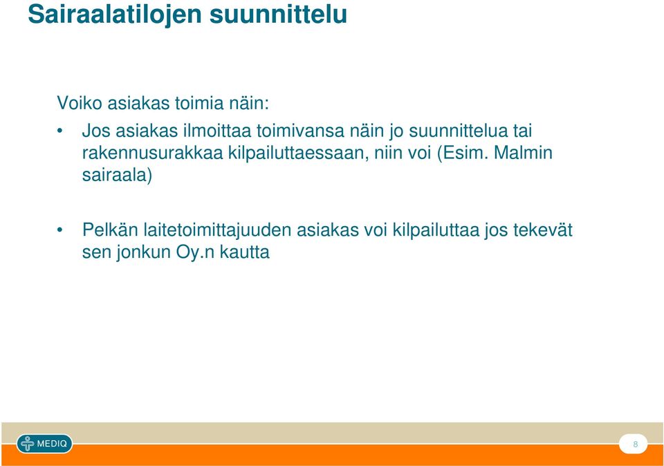 kilpailuttaessaan, niin voi (Esim.