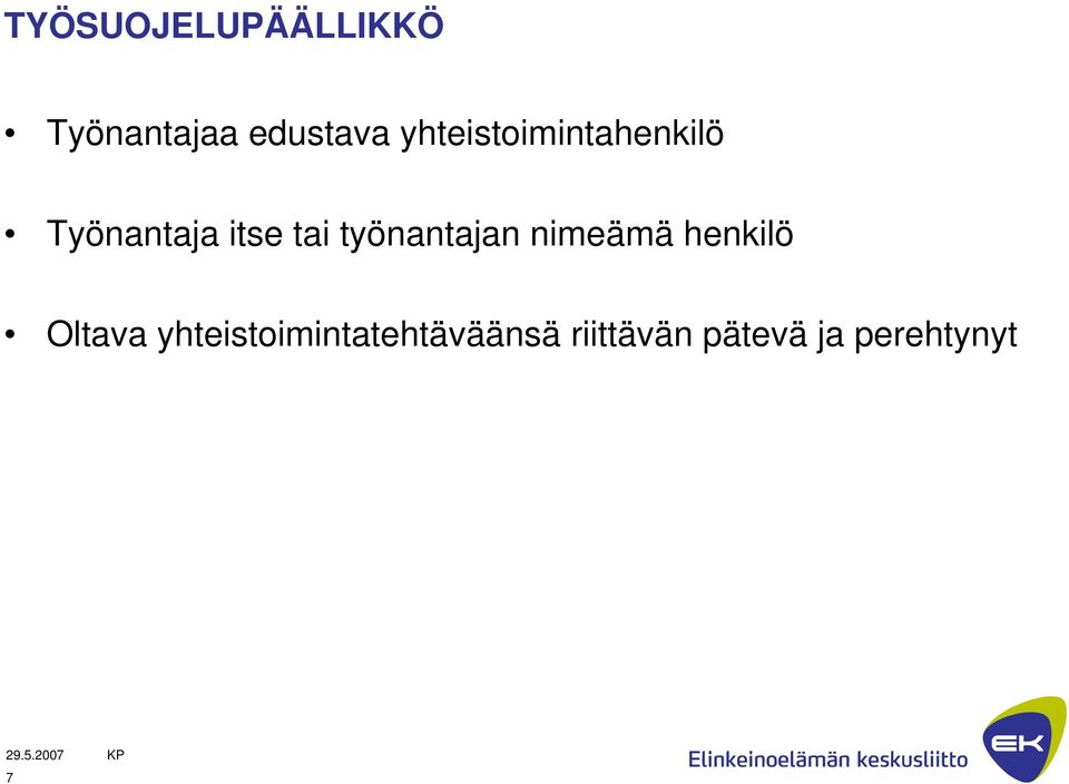 työnantajan nimeämä henkilö Oltava