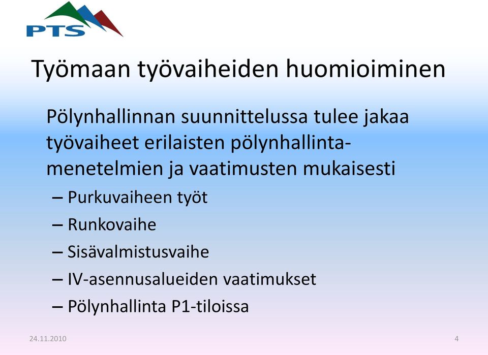 vaatimusten mukaisesti Purkuvaiheen työt Runkovaihe