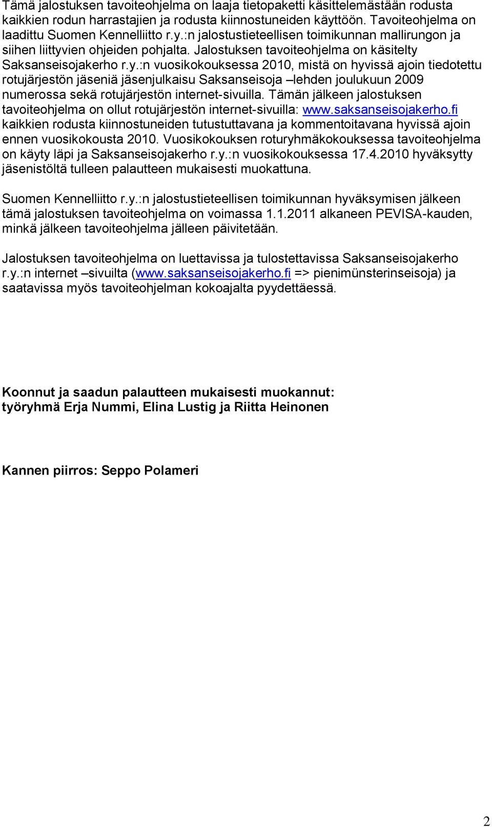 Jalostuksen tavoiteohjelma on käsitelty 