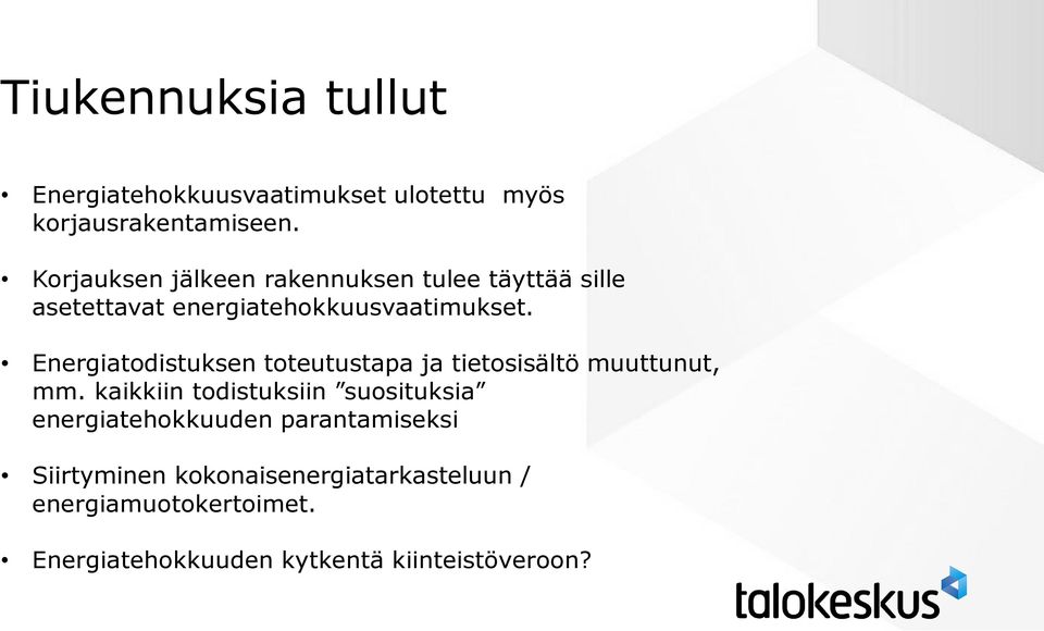 Energiatodistuksen toteutustapa ja tietosisältö muuttunut, mm.