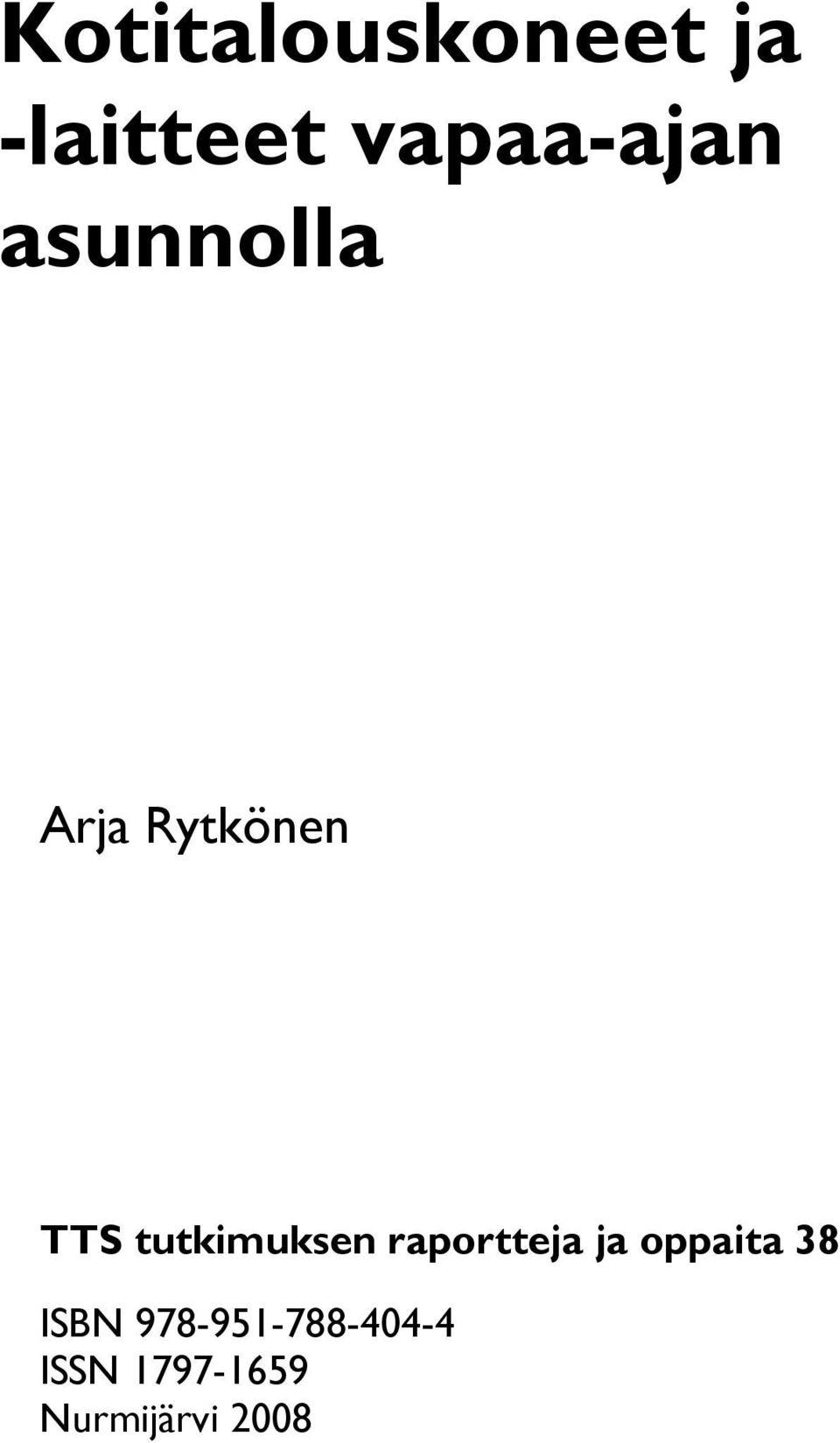 tutkimuksen raportteja ja oppaita 38