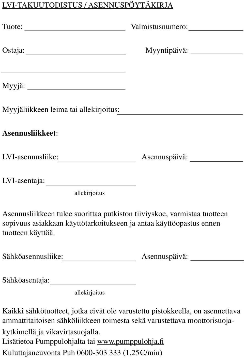 käyttöopastus ennen tuotteen käyttöä.