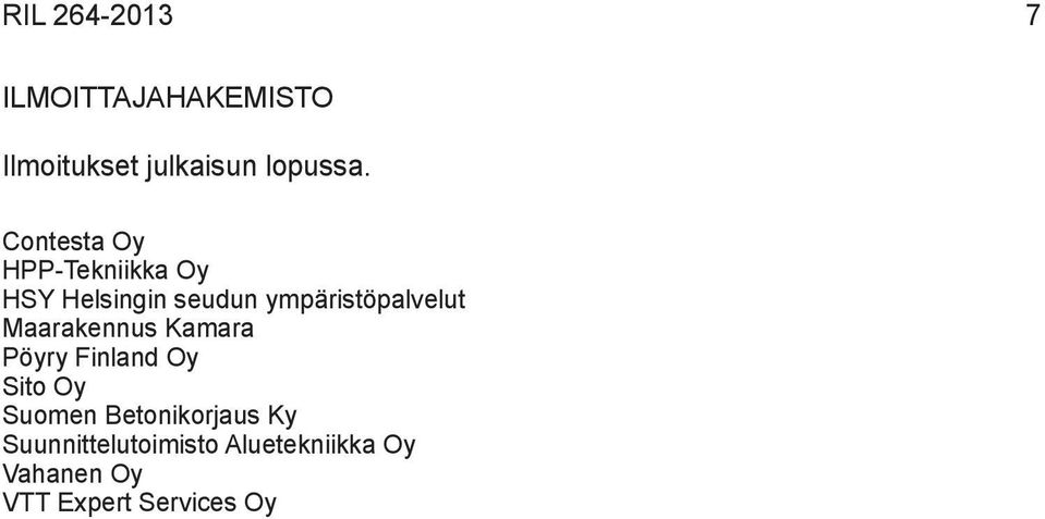 Maarakennus Kamara Pöyry Finland Oy Sito Oy Suomen Betonikorjaus Ky