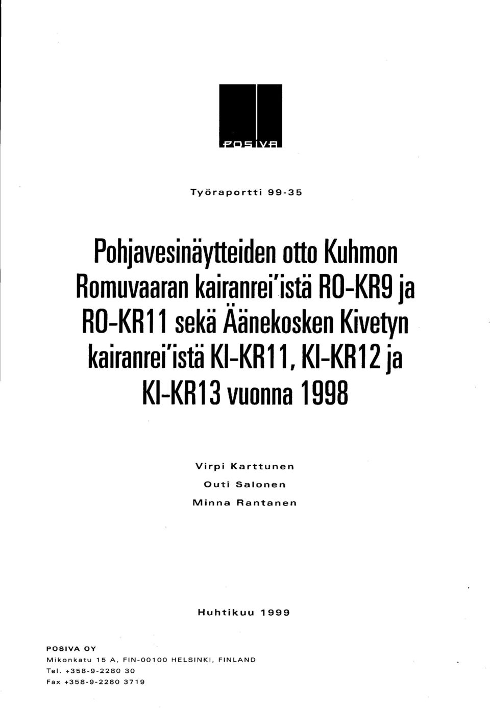 KI-KR 2 ja KI-KR 3 vuonna 998 Virpi Karttunen Outi Salonen Minna Rantanen