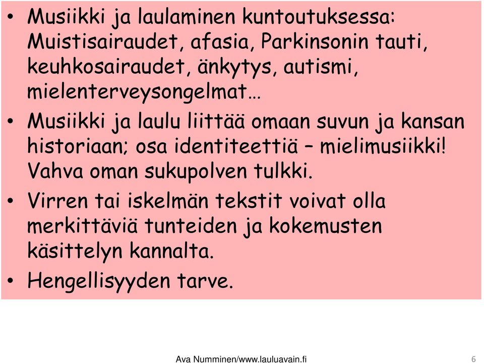 identiteettiä mielimusiikki! Vahva oman sukupolven tulkki.