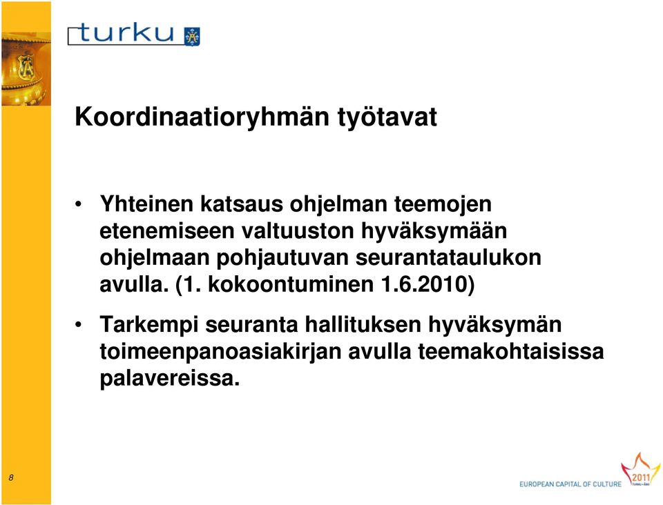 seurantataulukon avulla. (1. kokoontuminen 1.6.