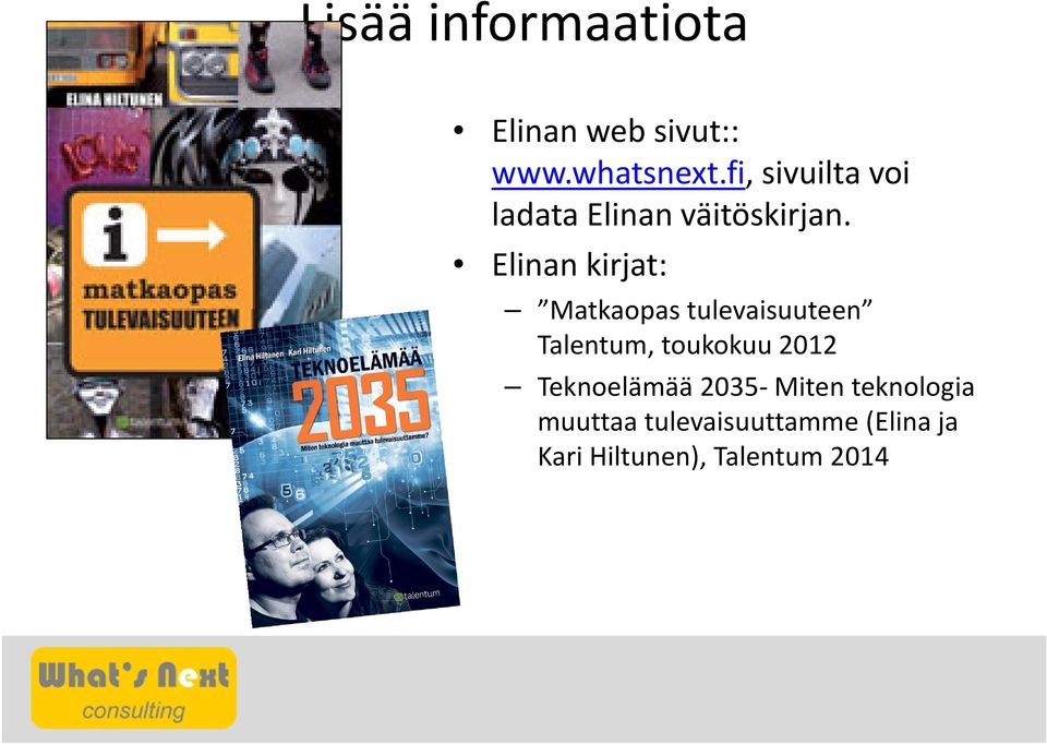 Elinan kirjat: Matkaopas tulevaisuuteen Talentum, toukokuu 2012