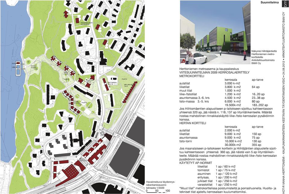 Kulosaare kylä Herttoieme kylä 11 k V ilm Havaiekuva täydeysraketamissuuitelmasta 1/35 5 Herttoieme metroasema ja kauppakeskus VIITESUUNNITELMAN 29 KERROSALAERITTELY METROKORTTELI kerrosala ap-tarve