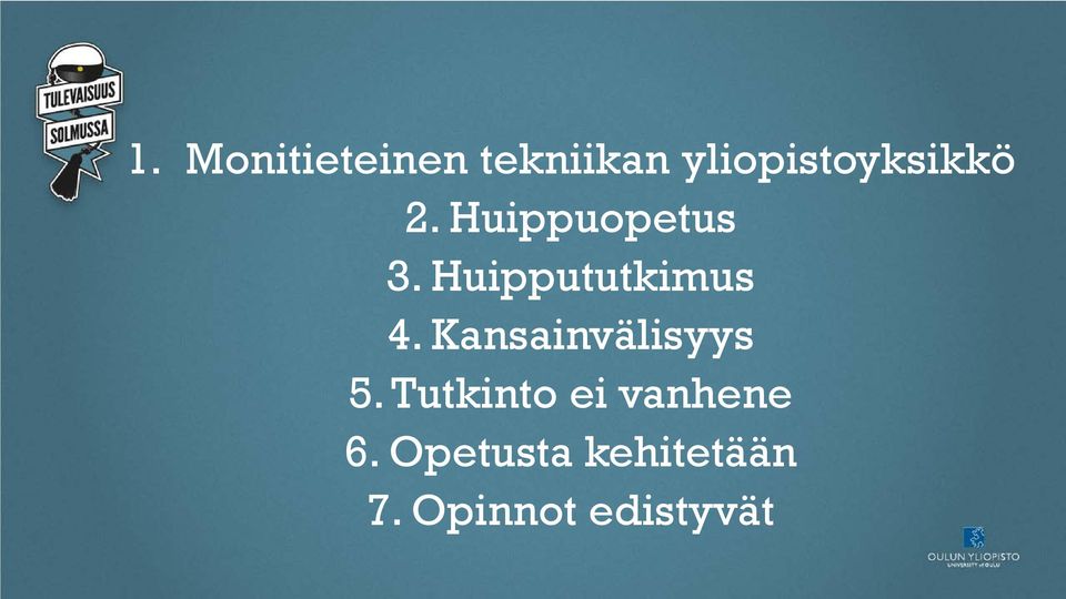 Huippututkimus 4. Kansainvälisyys 5.