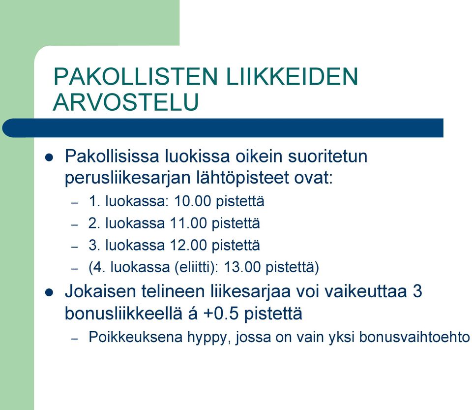 00 pistettä (4. luokassa (eliitti): 13.