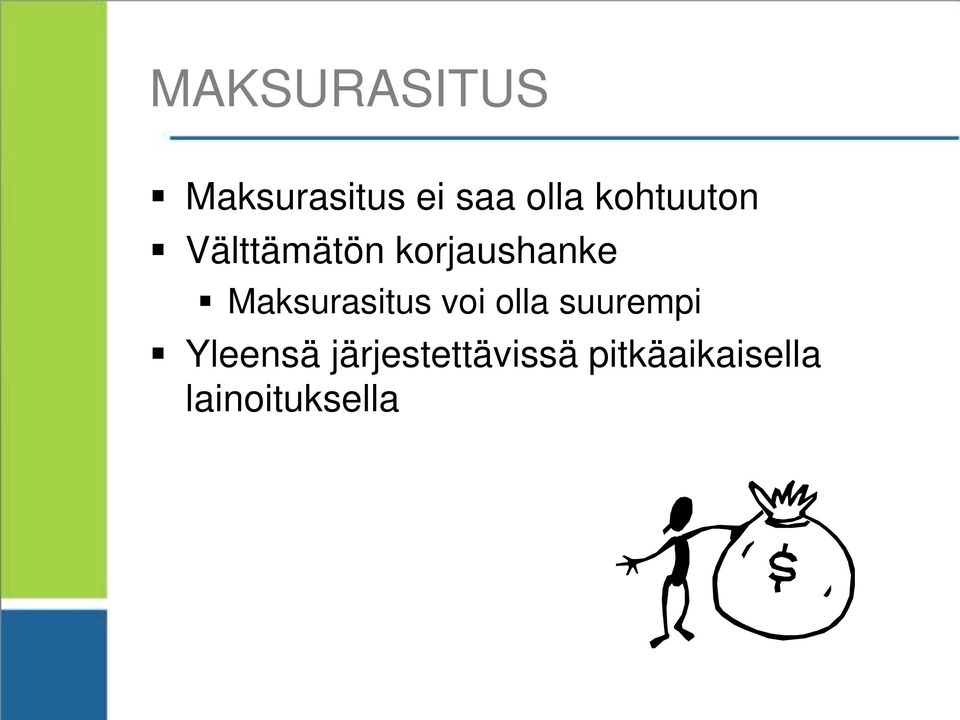 Maksurasitus voi olla suurempi Yleensä