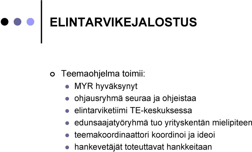 TE-keskuksessa edunsaajatyöryhmä tuo yrityskentän