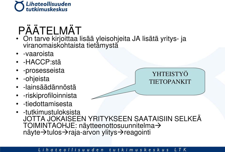 -riskiprofiloinnista -tiedottamisesta -tutkimustuloksista YHTEISTYÖ TIETOPANKIT JOTTA