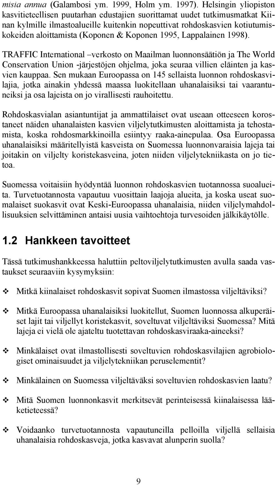 (Koponen & Koponen 1995, Lappalainen 1998).