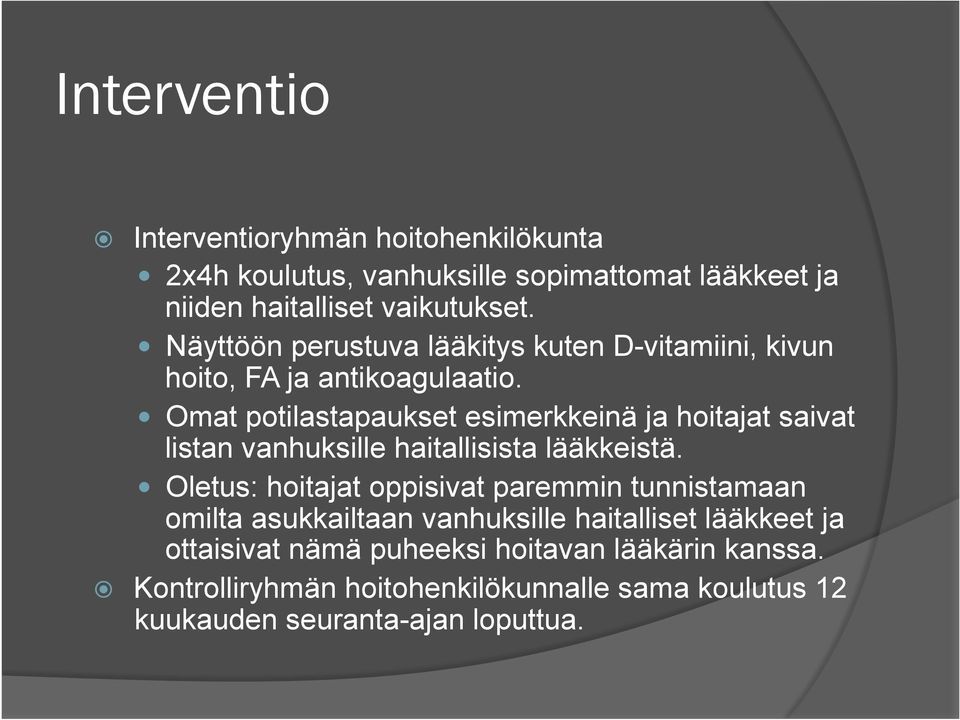 Omat potilastapaukset esimerkkeinä ja hoitajat saivat listan vanhuksille haitallisista lääkkeistä.