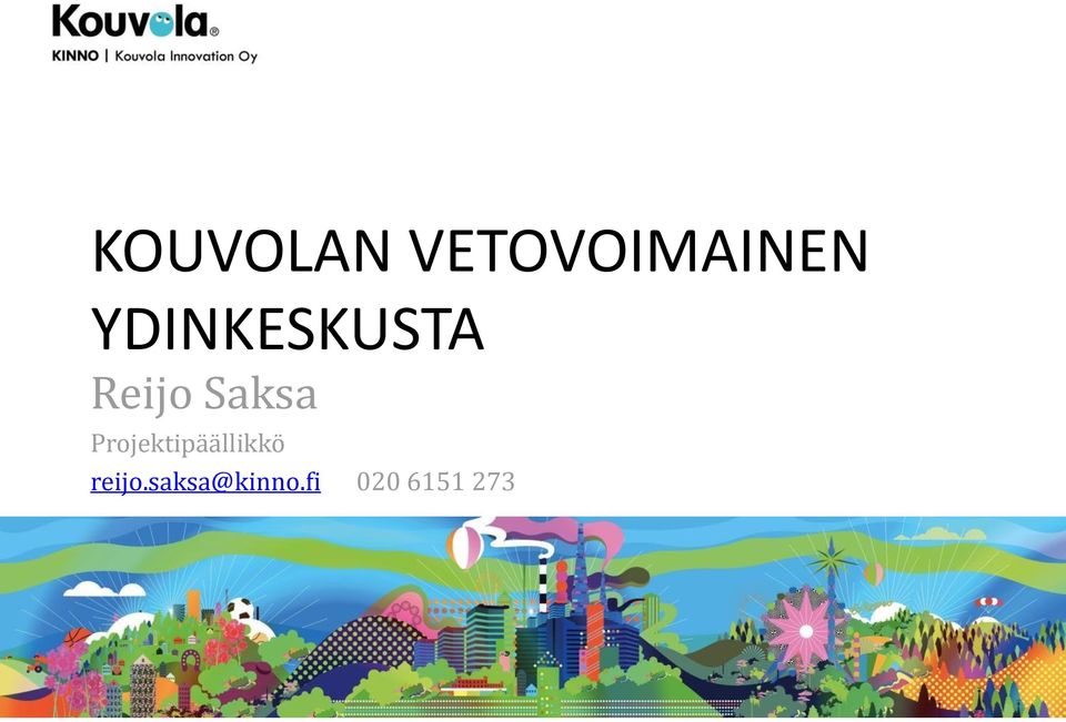 Projektipäällikkö reijo.