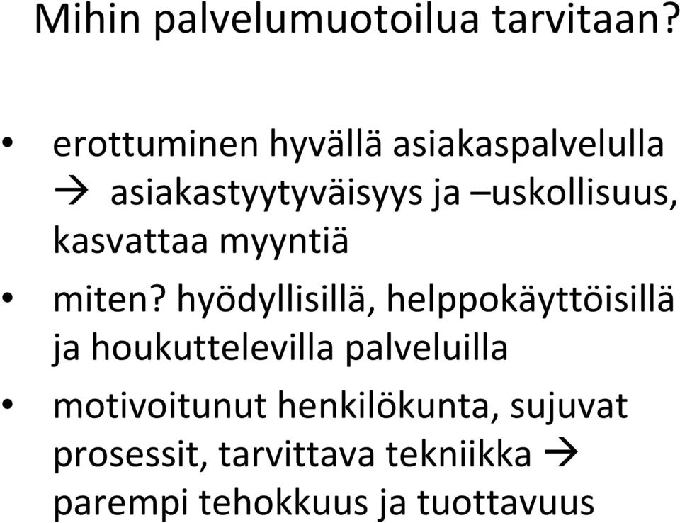 kasvattaa myyntiä miten?