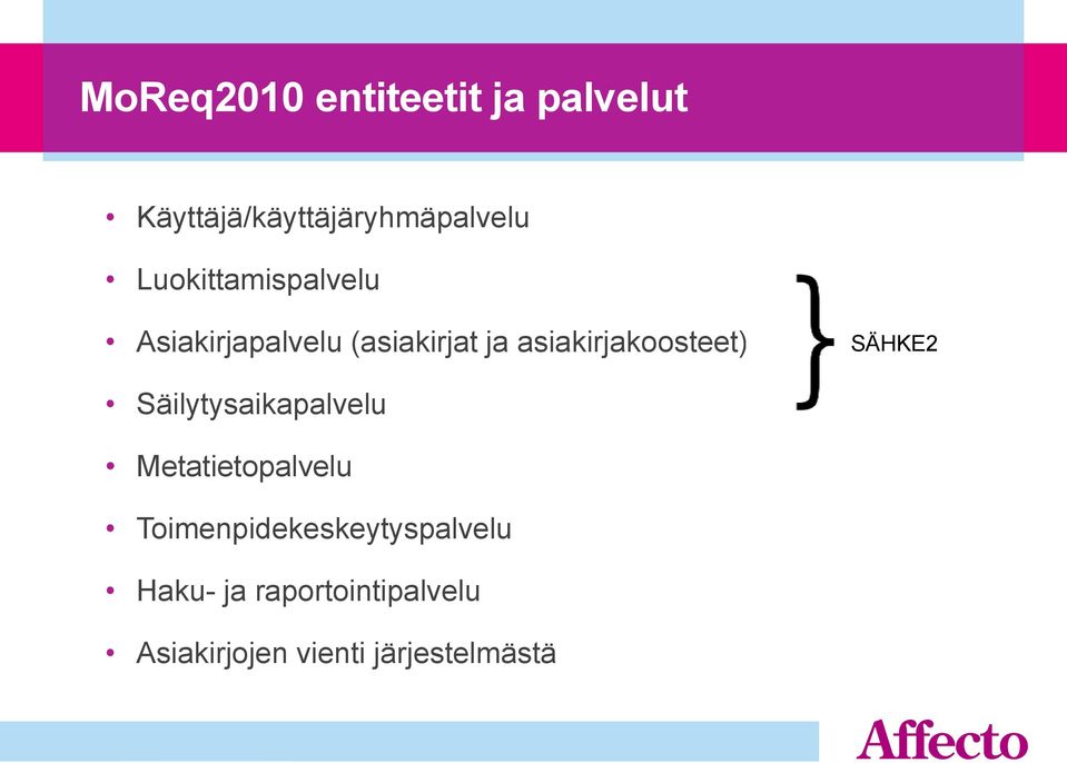 asiakirjakoosteet) SÄHKE2 Säilytysaikapalvelu Metatietopalvelu