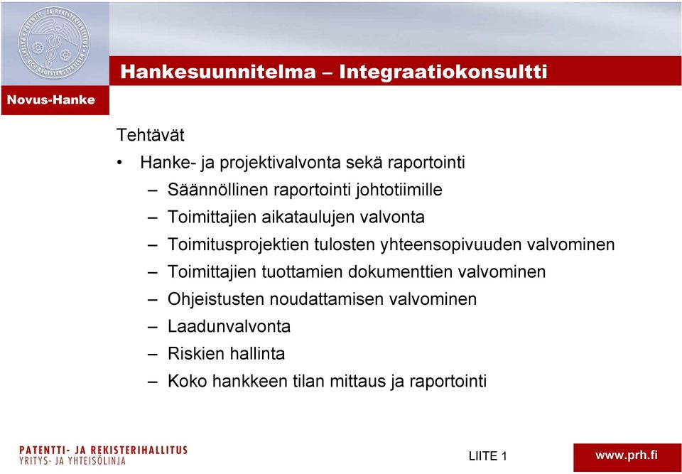 tulosten yhteensopivuuden valvominen Toimittajien tuottamien dokumenttien valvominen