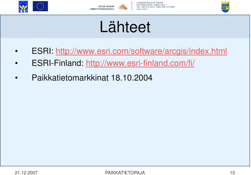 html ESRI-Finland: http://www.
