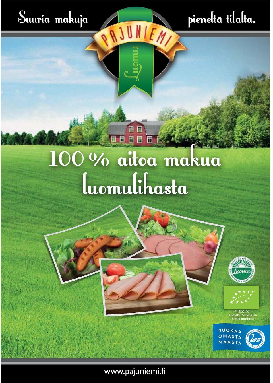luomulihasta FI-EKO-201 Tuotettu