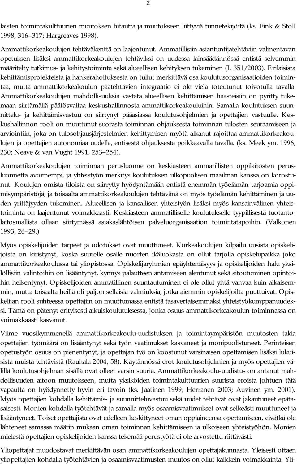 kehityksen tukeminen (L 351/2003).
