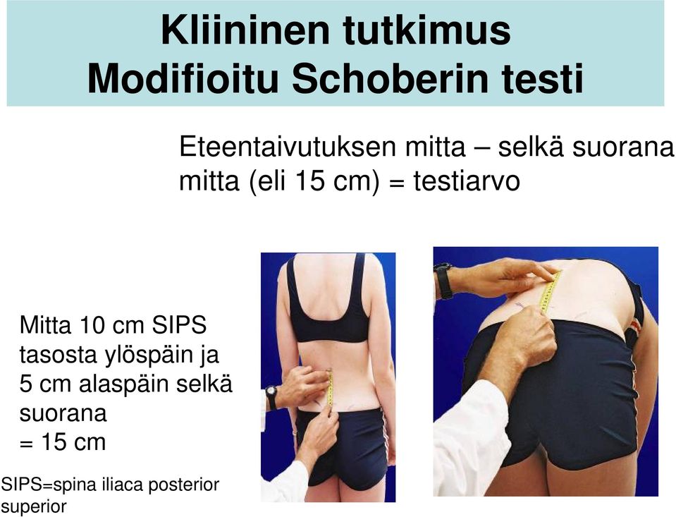 = testiarvo Mitta 10 cm SIPS tasosta ylöspäin ja 5 cm