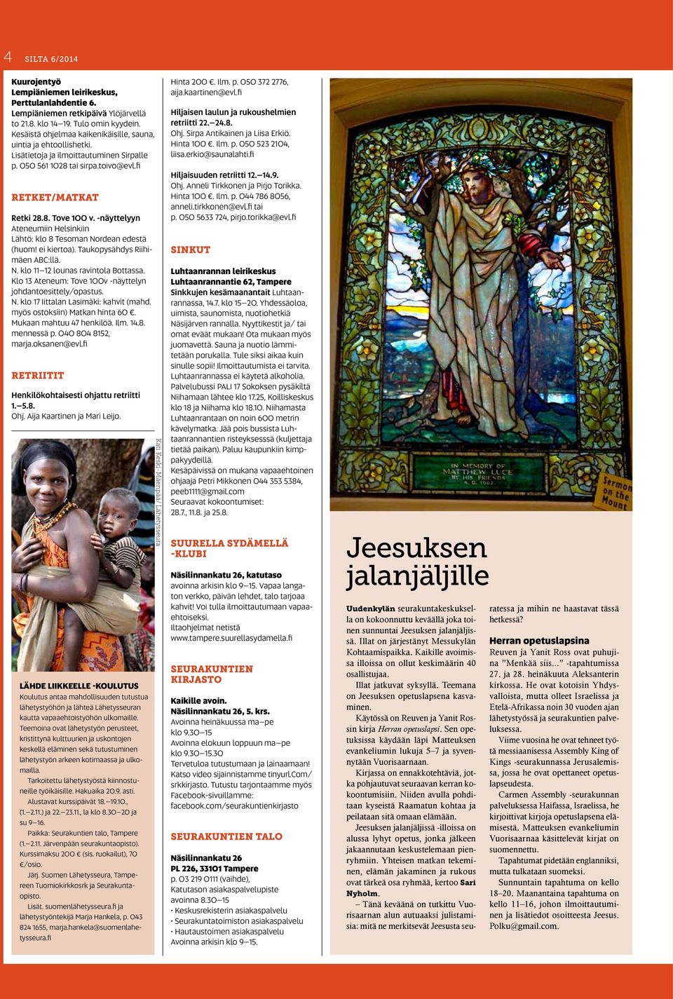 -näyttelyyn Ateneumiin Helsinkiin Lähtö: klo 8 Tesoman Nordean edestä (huom! ei kiertoa). Taukopysähdys Riihimäen ABC:llä. N. klo 11 12 lounas ravintola Bottassa.