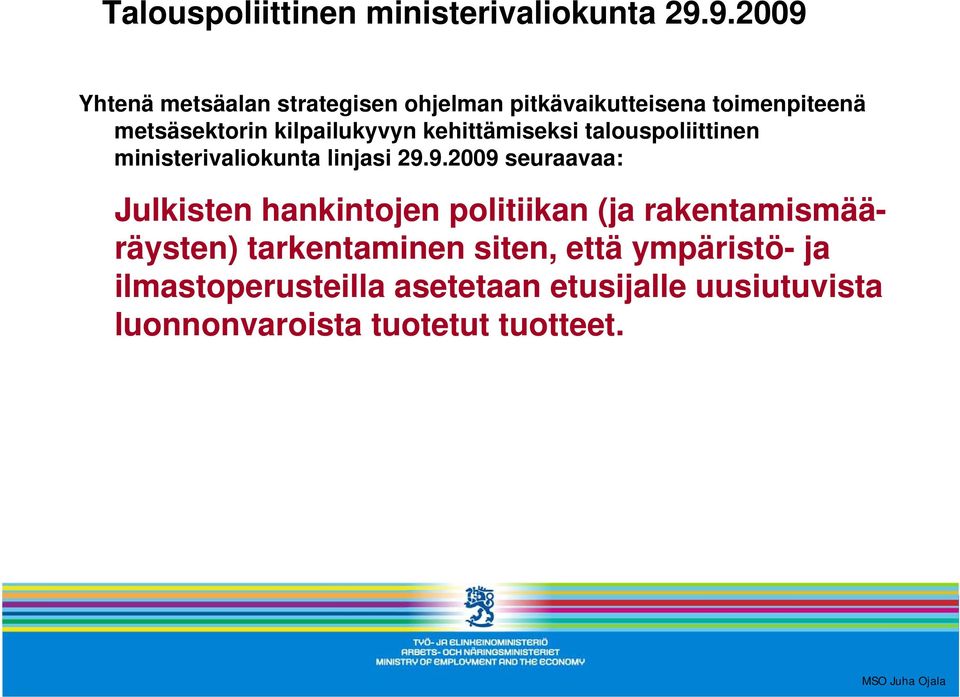 kilpailukyvyn kehittämiseksi talouspoliittinen ministerivaliokunta linjasi 29.