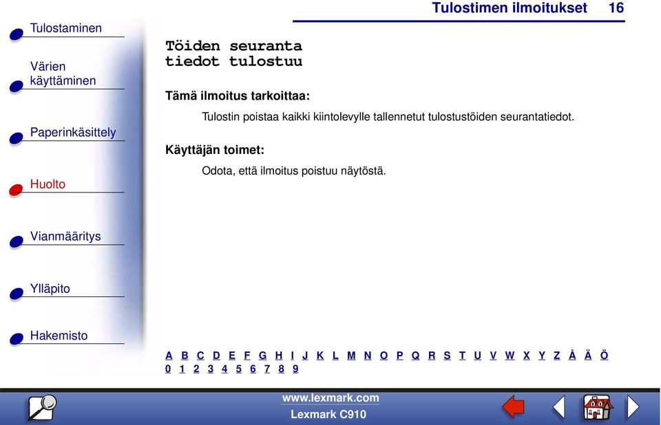 tallennetut tulostustöiden