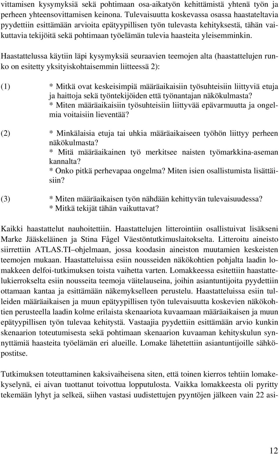 yleisemminkin.
