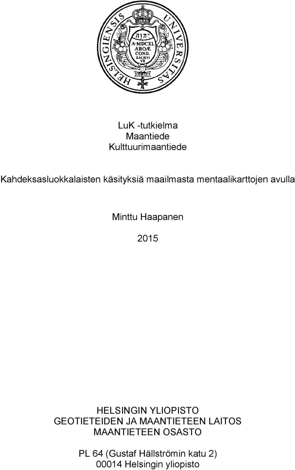 2015 HELSINGIN YLIOPISTO GEOTIETEIDEN JA MAANTIETEEN LAITOS