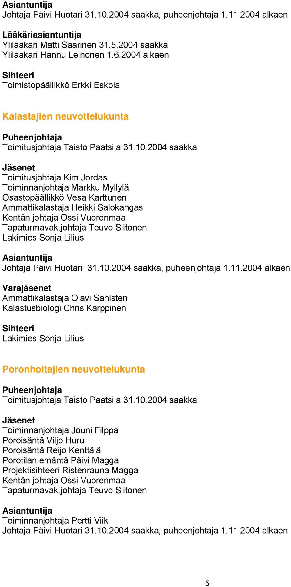 Ammattikalastaja Heikki Salokangas Tapaturmavak.