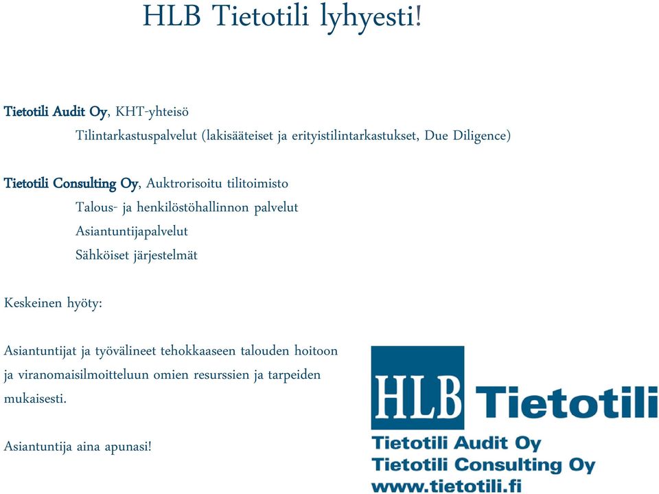 Diligence) Tietotili Consulting Oy, Auktrorisoitu tilitoimisto Talous- ja henkilöstöhallinnon palvelut